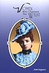 Women Who Charmed the West
