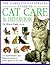 The Complete Illustrated Guide to Cat Care & Behavior