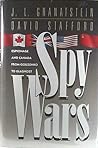 Spy Wars: Espionage and Canada from Gouzenko to Glasnost