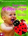 Zehn kleine Krabbelfinger. Spiel und Spaß mit unseren Kleinsten.