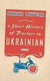 A Short History of Tractors in Ukrainian by Marina Lewycka