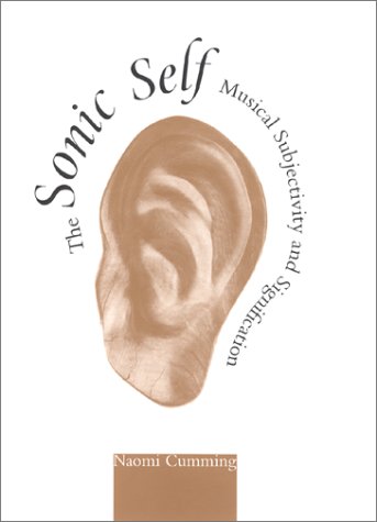 The Sonic Self: Musical Subjectivity and Signification (Advances in Semiotics)
