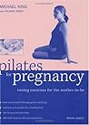 Pilates for Pregnancy : Toning Exercises for the Mother-To-Be