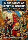 In The Garden Of Unearthly Delights: The Paintings of Josh Kirby