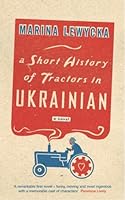 A Short History Of Tractors In Ukrainian By Marina Lewycka