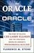 The Oracle of Oracle: The Story of Volatile CEO Larry Ellison and the Strategies Behind His Company's Phenomenal Success