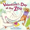 Valentine's Day at the Zoo: A Pop Up Book Valentine's Day at the Zoo: A Pop Up Book
