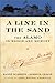 A Line in the Sand: The Alamo in Blood and Memory