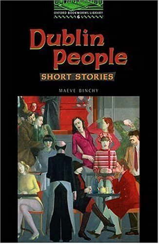 Oxford Bookworms 6. Dublin People (Paperback)