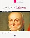 John Quincy Adams: Our Sixth President (Our Presidents) John Quincy Adams: Our Sixth President (Our Presidents)