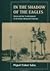 In the Shadow of the Eagles by Miguel Tinker Salas