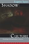 Shadow Culture by Eugene Taylor