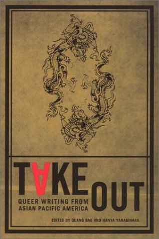 Take Out: Queer Writing From Asian Pacific America (Asian American Writers Workshop)