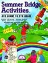 Summer Bridge Activities : 4th Grade to 5th Grade