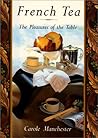 French Tea: The Pleasures of the Table