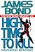 High Time to Kill by Raymond Benson