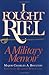 I Fought Riel: A Military Memoir