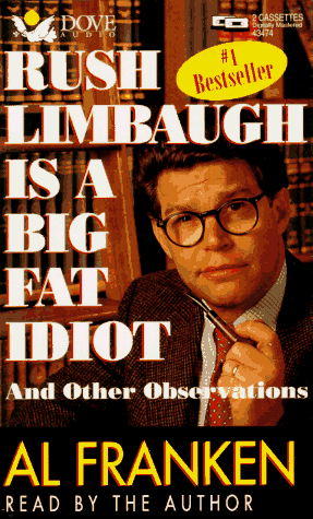 Rush Limbaugh Is a Big Fat Idiot and Other Observations