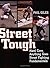 Street Tough, Hard-Core, Anything Goes Street Fighting Fundamentals