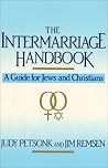 The Intermarriage Handbook: A Guide for Jews & Christians – Comprehensive Self-Help for Interfaith Couples and Family