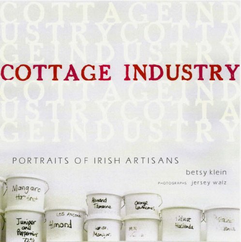 Cottage Industry: A Portrait of Irish Artisans (Hardcover)