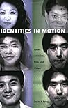 Identities in Motion: Asian American Film and Video