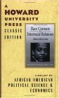 Race Contacts and Interracial Relations: Lectures on the Theory and Practice of Race (Moorland-Spingarn Series)