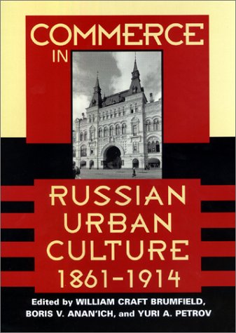 Commerce in Russian Urban Culture, 1861–1914 (Hardcover)
