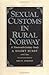 Sexual Customs in Rural Norway: A Nineteenth-Century Study