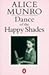 Dance of the Happy Shades by Alice Munro Dance of the Happy Shades by Alice Munro