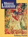 Mikhail Larionov and the Russian Avant-Garde Mikhail Larionov and the Russian Avant-Garde