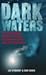 Dark Waters : The Breathtak...