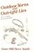 Outdoor Yarns and Outright Lies by Gene Hill