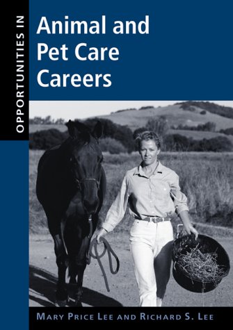 Opportunities in Animal and Pet Care Careers (Paperback)