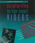 Scriptwriting for High Impact Videos: Imaginative Approaches to Delivering Factual Information