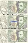 American Pentimento: The Invention of Indians and the Pursuit of Riches (Volume 7)
