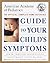 The American Academy of Pediatrics Guide to Your Child's Symp... by Donald Schiff M.D.  F.A.