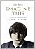 Imagine This: Growing Up wi...