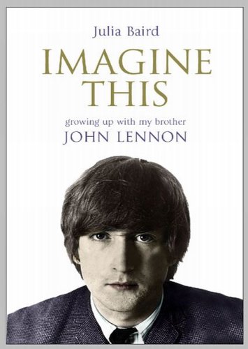 Imagine This: Growing Up with My Brother John Lennon (Paperback)