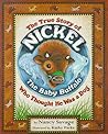 True Story of Nickel