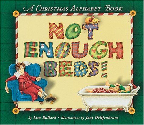 Not Enough Beds!: A Christmas Alphabet Book (Carolrhoda Picture Books)