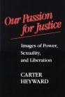 Our Passion for Justice: Images of Power, Sexuality & Liberation