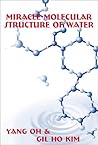 Miracle Molecular Structure of Water: Human Body Loves Hexagonal Water