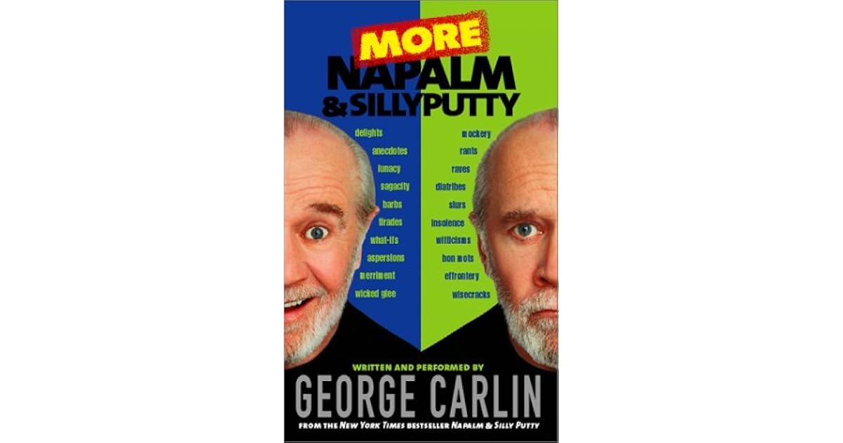 More Napalm Silly Putty By George Carlin more-napalm-silly-putty-by-george-carlin