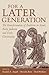 For a Later Generation: The...
