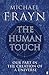 The Human Touch: Our Part in the Creation of a Universe