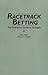 Racetrack Betting by Peter Asch