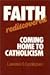 Faith Rediscovered: Coming Home to Catholicism