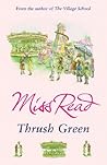 Thrush Green by Miss Read