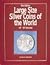 Large Size Silver Coins of the World